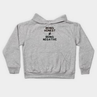 Honesty is not Negativity Kids Hoodie